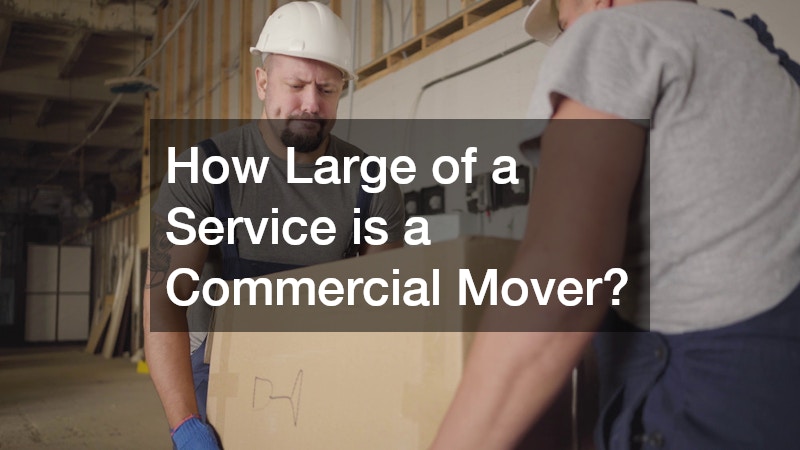 How Large of a Service is a Commercial Mover?